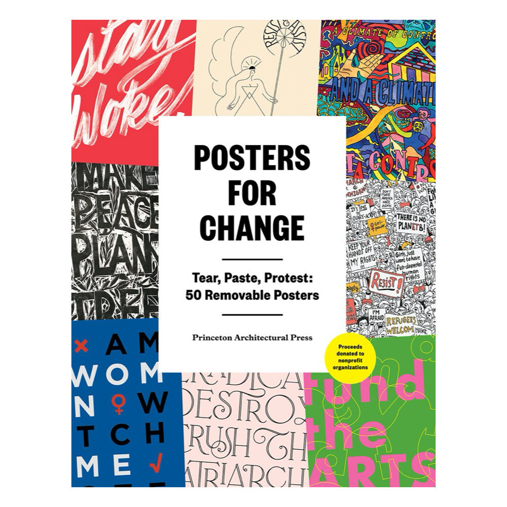Posters for Change | Tear, Paste, Protest: 50 Removable Posters