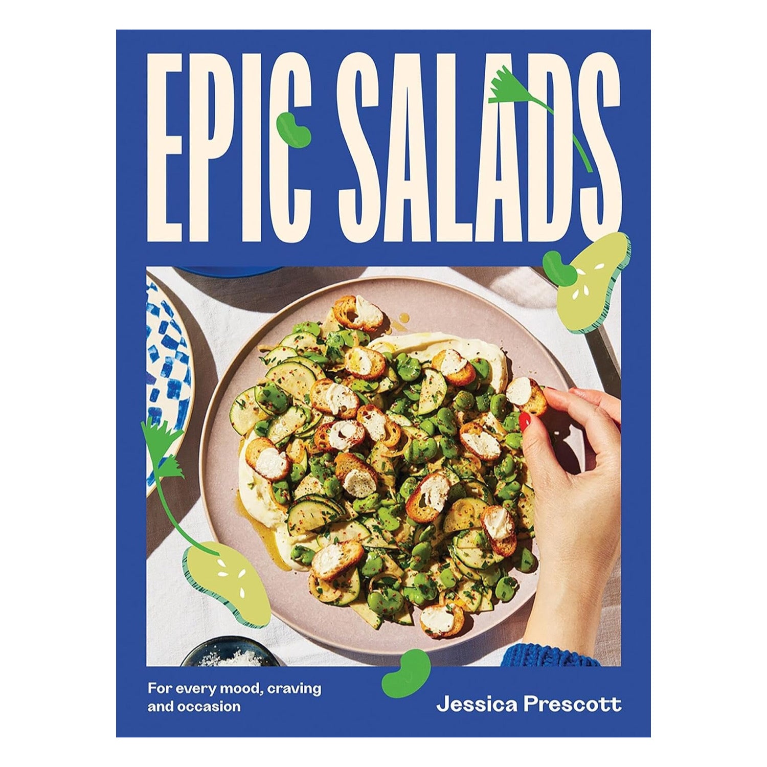 Epic Salads: For Every Mood, Craving, & Occasion | Cookbook