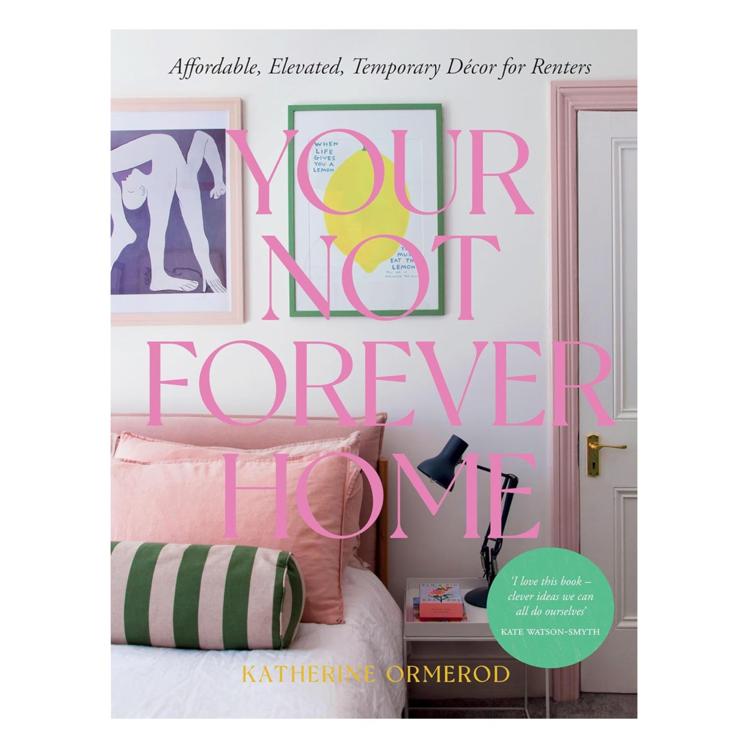 Your Not-Forever Home: Affordable, Elevated, Temporary Decor for Renters